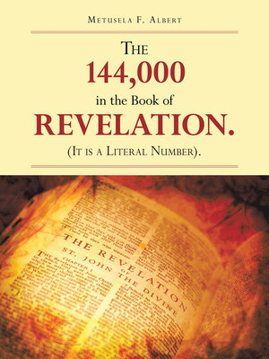 cover image of THE 144,000  IN THE BOOK OF  REVELATION. (IT IS a LITERAL NUMBER).